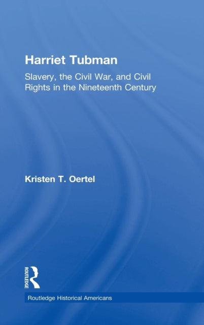 Book cover of: Harriet Tubman. By: Kristen Tegtmeier Oertel