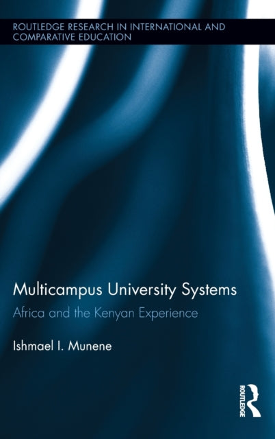 Book cover of: Multicampus University Systems. By: Ishmael Munene