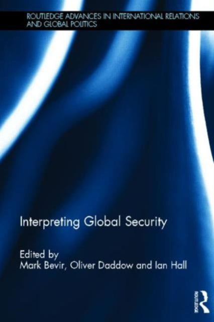 Book cover of: Interpreting Global Security. By: Mark Bevir