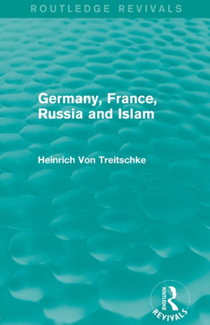 Germany, France, Russia and Islam (Routledge Revivals)