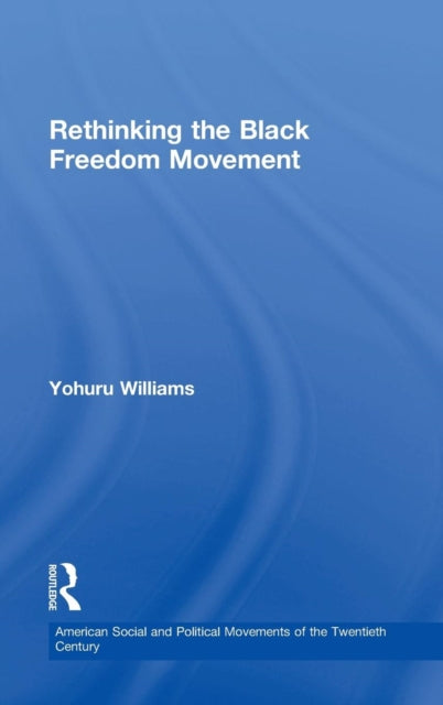 Book cover of: Rethinking the Black Freedom Movement