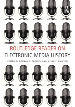 Routledge Reader on Electronic Media History