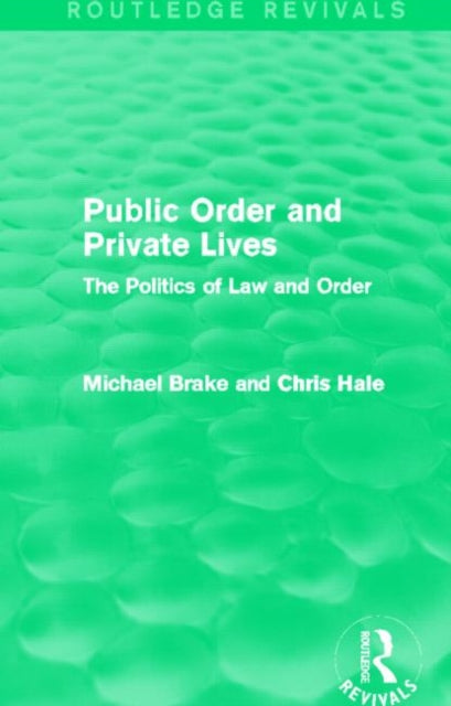 Book cover of: Public Order and Private Lives (Routledge Revivals). By: Michael Brake