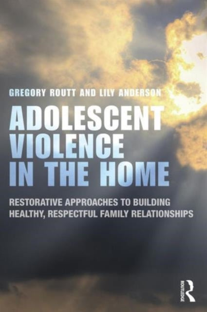 Book cover of: Adolescent Violence in the Home. By: Gregory Routt