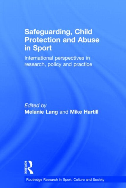 Book cover of: Safeguarding, Child Protection and Abuse in Sport. By: Melanie Lang