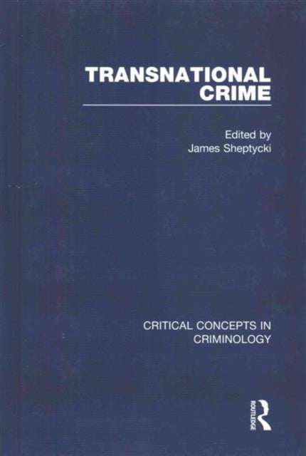 Book cover of: Transnational Crime. By: J. W. E. Sheptycki