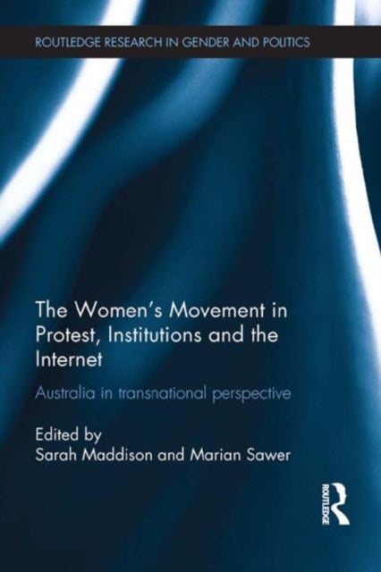 Book cover of: Women's Movement in Protest, Institutions and the Internet. By: Sarah Maddison