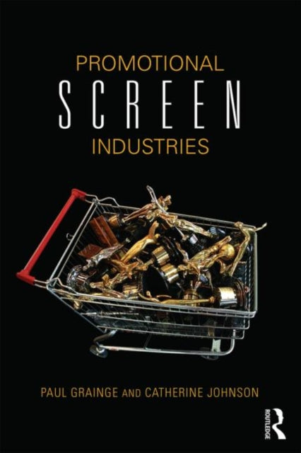 Book cover of: Promotional Screen Industries. By: Paul Grainge