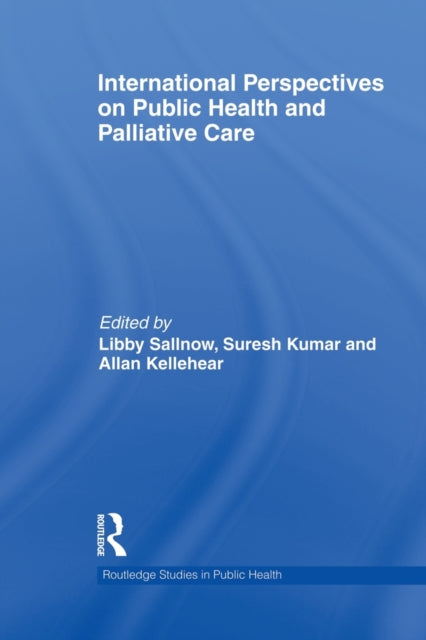 Book cover of: International Perspectives on Public Health and Palliative Care. By: Libby Sallnow