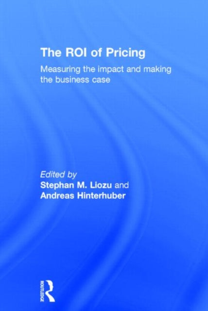 Book cover of: ROI of Pricing. By: Stephan Liozu
