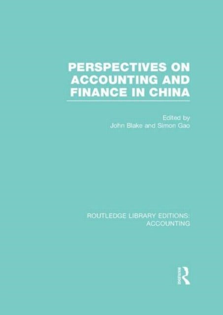 Book cover of: Perspectives on Accounting and Finance in China (RLE Accounting). By: Simon S. Gao