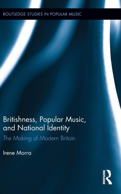 Book cover of: Britishness, Popular Music, and National Identity