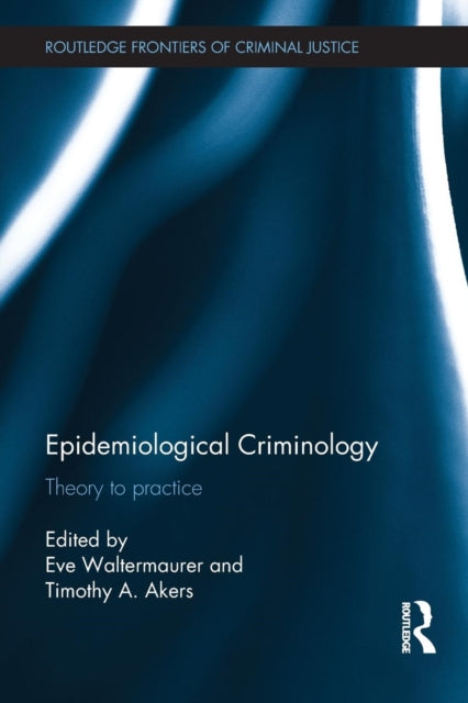 Book cover of: Epidemiological Criminology. By: Eve Waltermaurer