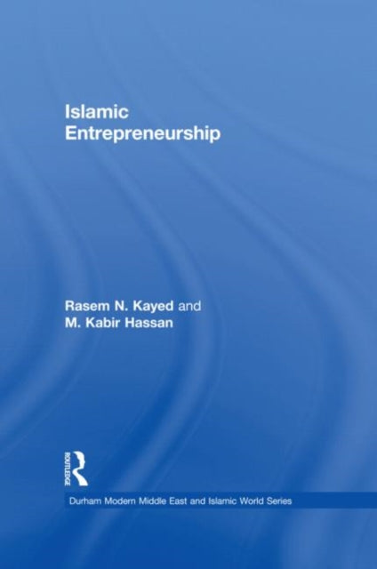 Book cover of: Islamic Entrepreneurship. By: Rasem N. Kayed