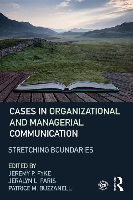 Book cover of: Cases in Organizational and Managerial Communication. By: Jeremy P. Fyke
