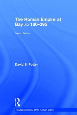 Roman Empire at Bay, AD 180-395