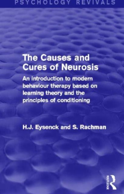 Book cover of: Causes and Cures of Neurosis (Psychology Revivals). By: Hans Jurgen Eysenck