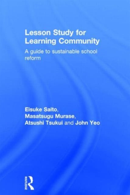 Book cover of: Lesson Study for Learning Community. By: Eisuke Saito