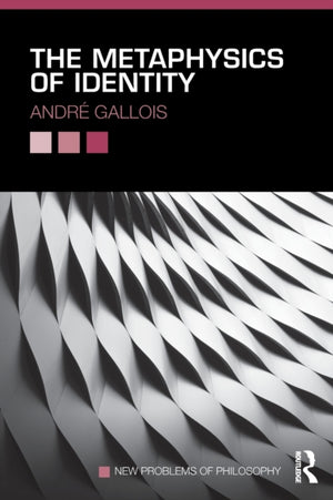The Metaphysics of Identity