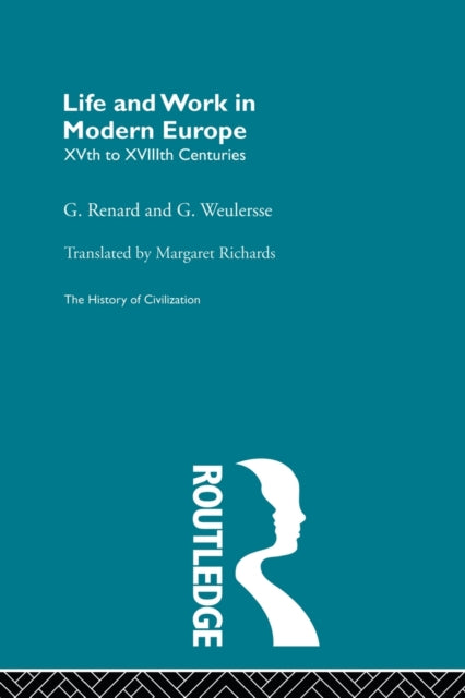 Book cover of: Life and Work in Modern Europe. By: G. Renard