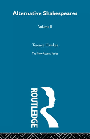 Alternative Shakespeares Vol 2