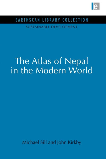 Book cover of: Atlas of Nepal in the Modern World. By: Michael Sill