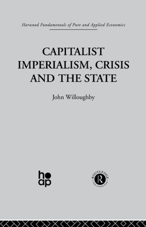 Capitalist Imperialism, Crisis and the State
