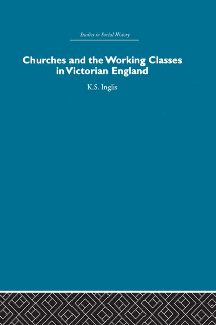 Churches and the Working Classes in Victorian England