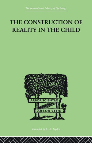 The Construction Of Reality In The Child