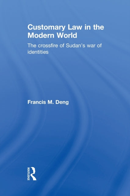 Book cover of: Customary Law in the Modern World. By: Francis Mading Deng