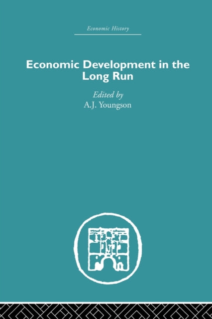 Book cover of: Economic Development in the Long Run. By: A. J. Youngson