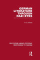 Book cover of: German Literature Through Nazi Eyes (RLE Responding to Fascism). By: Atkins, Henry Gibson