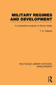 Book cover of: Military Regimes and Development. By: Olatunde Odetola