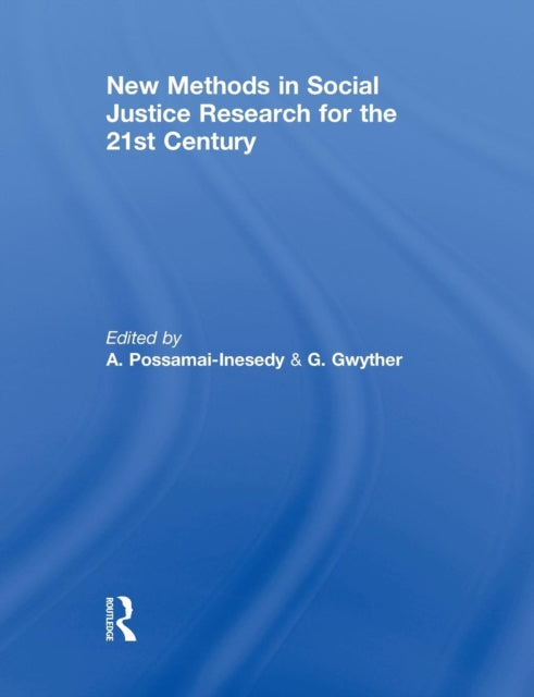 Book cover of: New Methods in Social Justice Research for the Twenty-First Century. By: Alphia Possamai-Inesedy