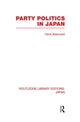 Book cover of: Party Politics in Japan. By: Hans H. Baerwald
