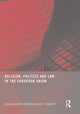 Book cover of: Religion, Politics and Law in the European Union. By: Lucian N. Leustean