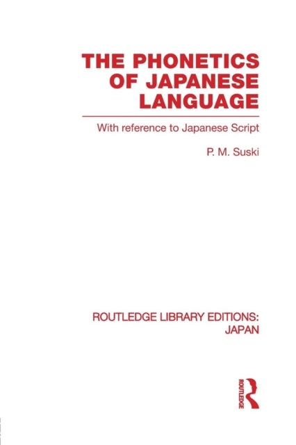 Book cover of: Phonetics of Japanese Language. By: P. M. Suski