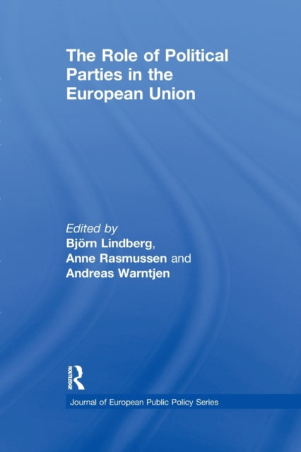 Book cover of: Role of Political Parties in the European Union. By: Anne Rasmussen