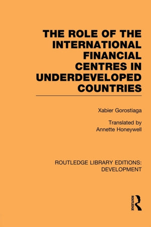 role of the international financial centres in underdeveloped countries