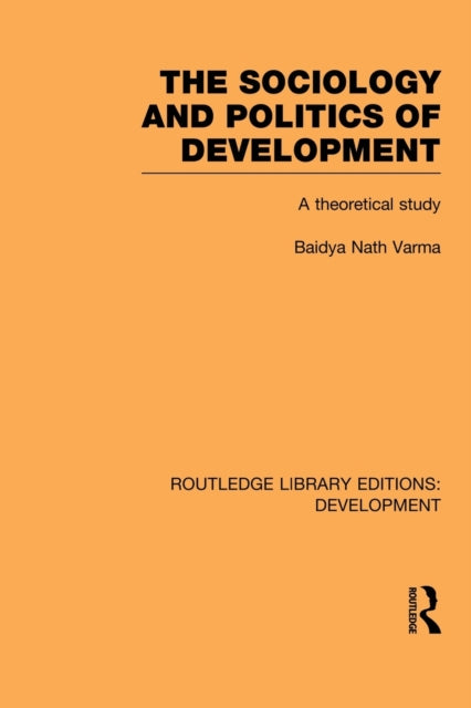 Book cover of: Sociology and Politics of Development. By: Baidya Nath Varma