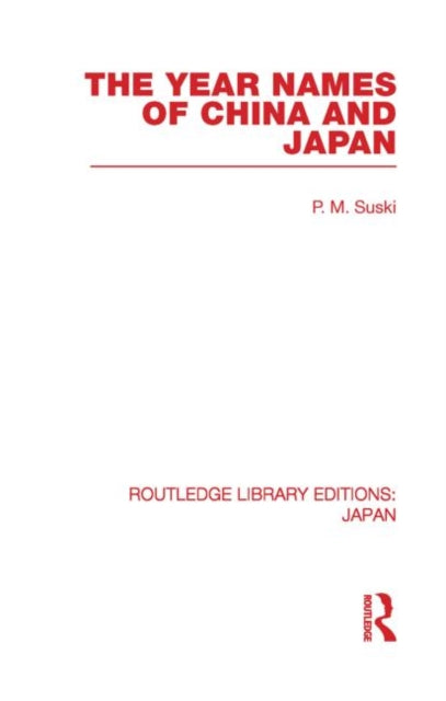 Book cover of: Year Names of China and Japan. By: P. M. Suski