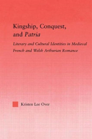 Kingship, Conquest, and Patria