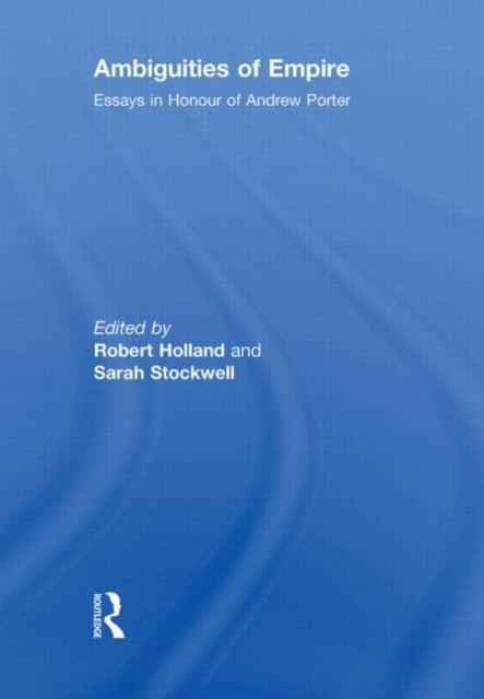 Book cover of: Ambiguities of Empire. By: Robert Holland