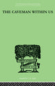 Book cover of: Caveman Within Us. By: Fielding, William J, William J.