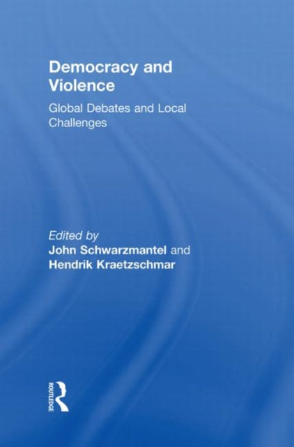 Book cover of: Democracy and Violence. By: John Schwarzmantel