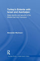 Book cover of: Turkey's Entente with Israel and Azerbaijan. By: Alexander Murinson