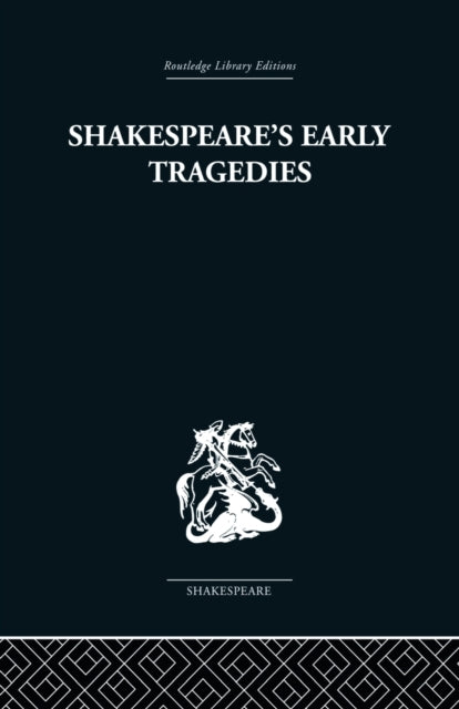 Book cover of: Shakespeare's Early Tragedies. By: Nicholas Brooke