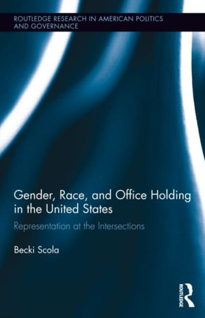 Gender, Race, and Office Holding in the United States
