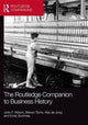 Book cover of: Routledge Companion to Business History. By: Abe de Jong