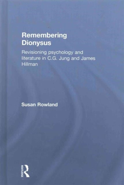 Book cover of: Remembering Dionysus. By: Susan Rowland